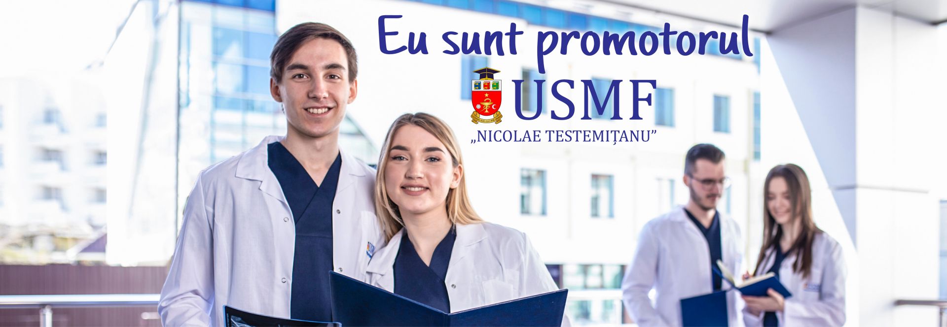 „Eu sunt promotorul USMF „Nicolae Testemițanu” 2022!